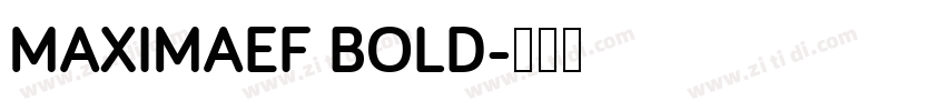 MAXIMAEF BOLD字体转换